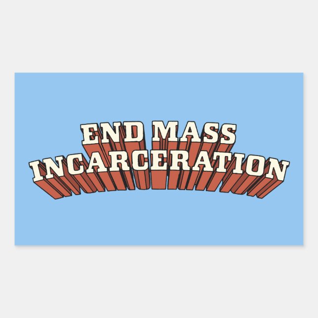 End Mass Incarceration  Rectangular Sticker (Front)
