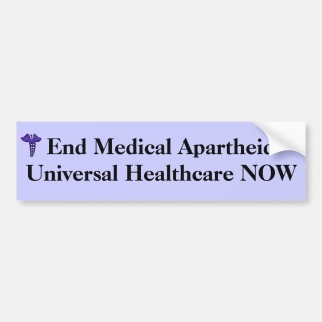 End Medical Apartheid bumper sticker (Front)