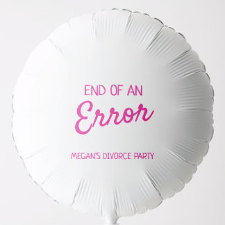 End of an Error  Balloon