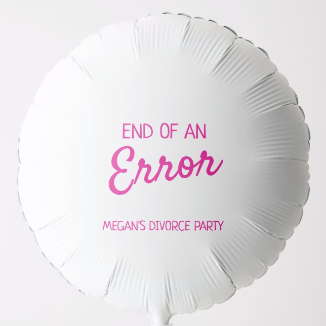 End of an Error  Balloon (Front)