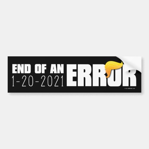 End of an Error Bumper Sticker