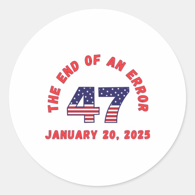 End Of An Error Inauguration Funny January 20 2025 Classic Round Sticker (Front)