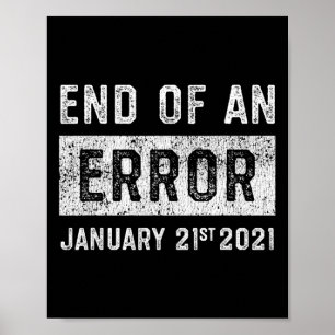 End Of An Error January 21st 2021 8645 Impeach Ant Poster
