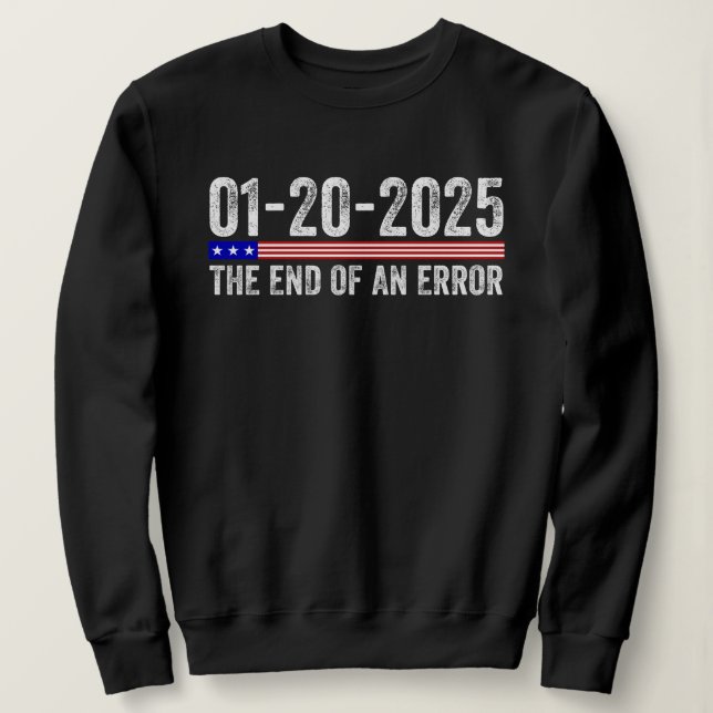 End of an Error Shirt January 20 2025 Inauguration (Design Front)