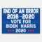 End of an Error, vote for Joe Biden Harris 2020