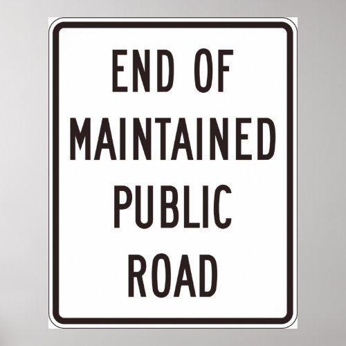 End Of Maintained Public Road Sign