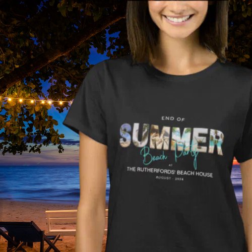 End of Summer Beach Party T_Shirt