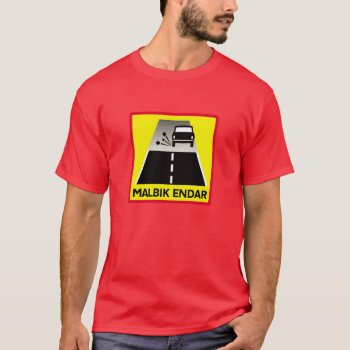 End Of Tarred Road  Traffic Sign  Iceland T-shirt by worldofsigns at Zazzle