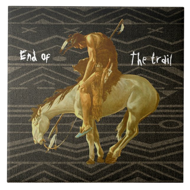 END OF THE TRAIL CERAMIC TILE (Front)