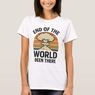 End of the World – Been There Retro Nuclear Desi T-Shirt