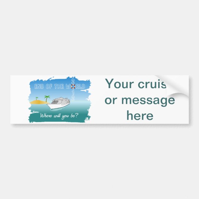 End of the World Cruise Bumper Sticker (Front)