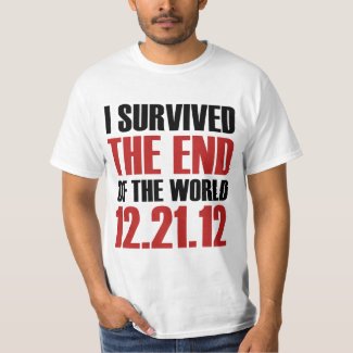 End of the World Survivor T-Shirt