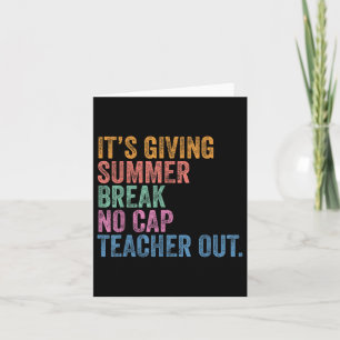 End Of The Year School Out Summer Break No Cap Tea Card