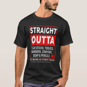 End Of Year Teacher Life Gift Straight Outta Glue T-Shirt