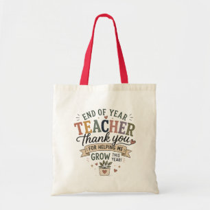 End of Year Teacher Thank You for Helping Me Grow Tote Bag