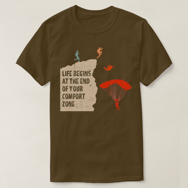 End of your Comfort Zone Parachuting Skydiving T-Shirt (Design Front)