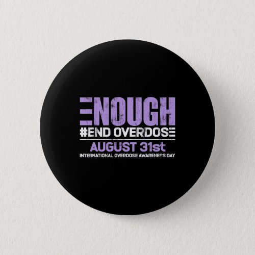 End Overdose International Awareness Day  Button