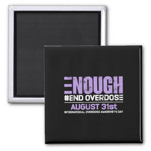 End Overdose International Awareness Day  Magnet