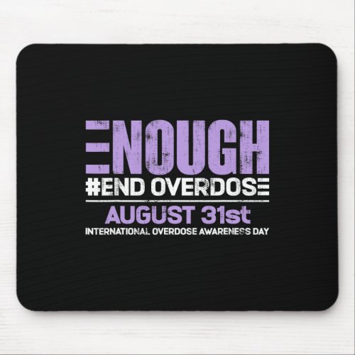 End Overdose International Awareness Day  Mouse Pad