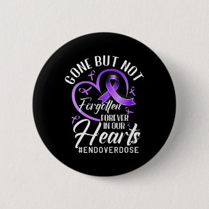 End Overdose Loved One Memorial Overdose Awareness Button
