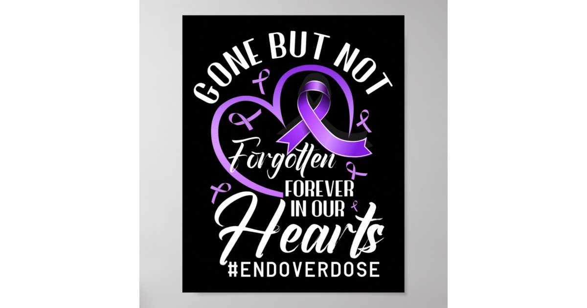 End Overdose Loved One Memorial Overdose Awareness Poster | Zazzle