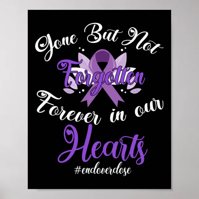 End Overdose Loved One Memorial Overdose Awareness Poster | Zazzle