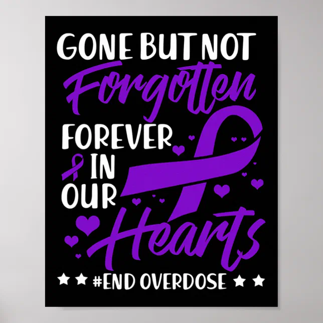 End Overdose Loved One Memorial Overdose Awareness Poster | Zazzle