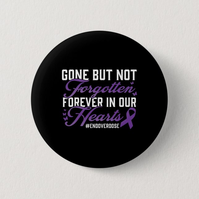 End Overdose Loved One Memorial Remembrance  Button (Front)