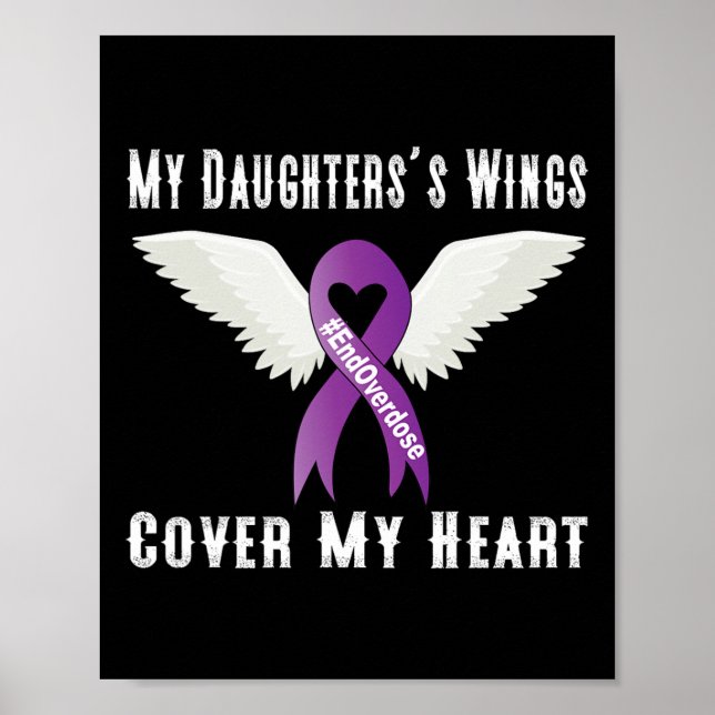 End Overdose My Daughter's Wings Cover My Heart  Poster (Front)