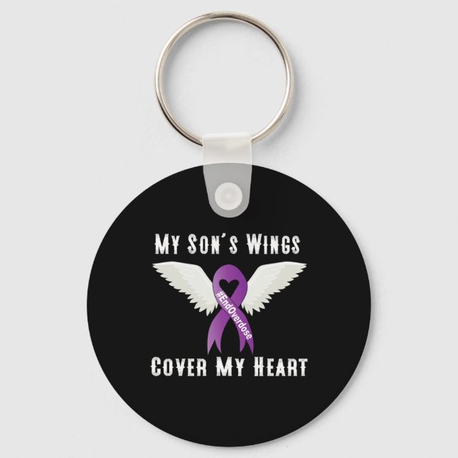 End Overdose My Son's Wings Cover My Heart 1 Keychain (Front)