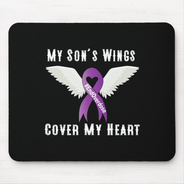 End Overdose My Son's Wings Cover My Heart 1 Mouse Pad (Front)