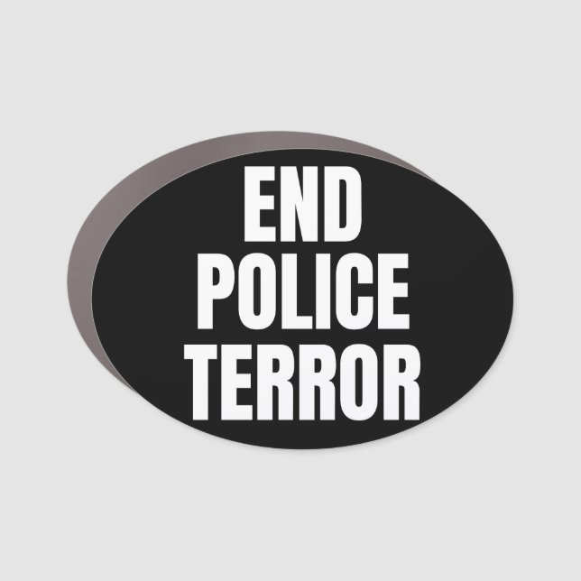 End Police Terror Car Magnet (Front)