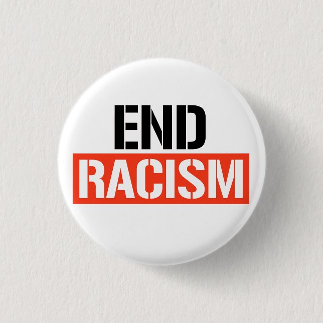 End Racism Button (Front)