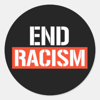 End Racism Classic Round Sticker