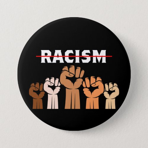 End Racism Multi Shade Fists Button