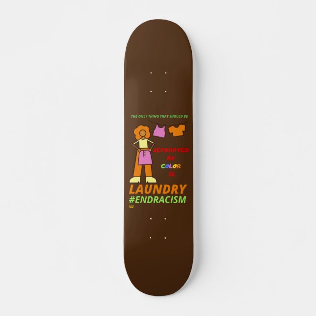 "END RACISM" SKATEBOARD (Front)