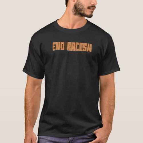End Racism Support Minorities Social Justice Equal T_Shirt
