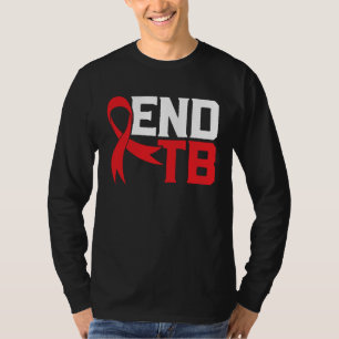 End TB Tuberculosis Warrior Tuberculosis Awareness T-Shirt