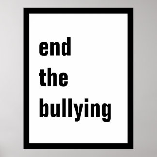 End the Bullying Poster(5 sizes-see "Choose size") Poster
