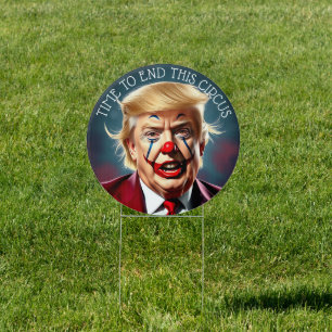 End the Circus Impeach this Clown Sign