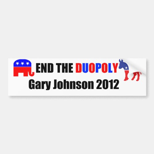 End the Duopoly _ Gary Johnson 2012 Bumper Sticker