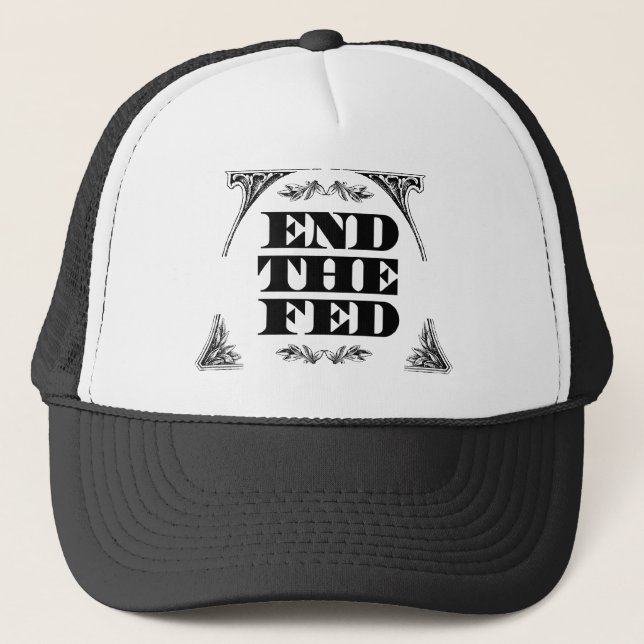 End The Fed :: $17.95 (11 colors) Trucker Hat (Front)
