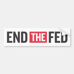 End The Fed Bumper Sticker