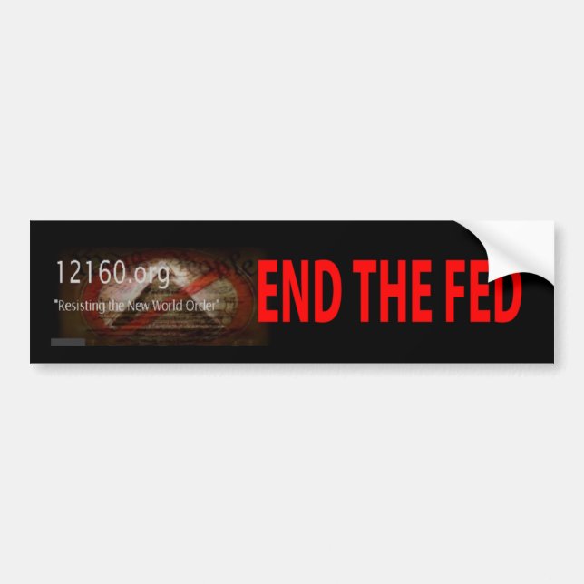 End the Fed Bumper Sticker (Front)
