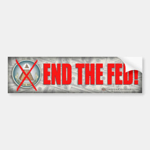 End the Fed Bumpersticker Bumper Sticker