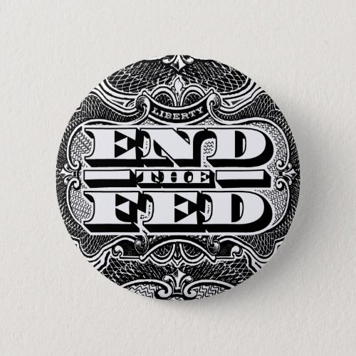 End the Fed Button