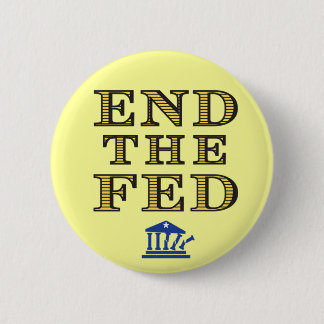END THE FED Button