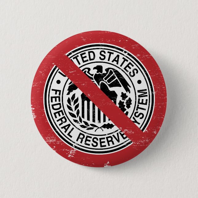 End the Fed Federal Reserve Libertarian Button (Front)