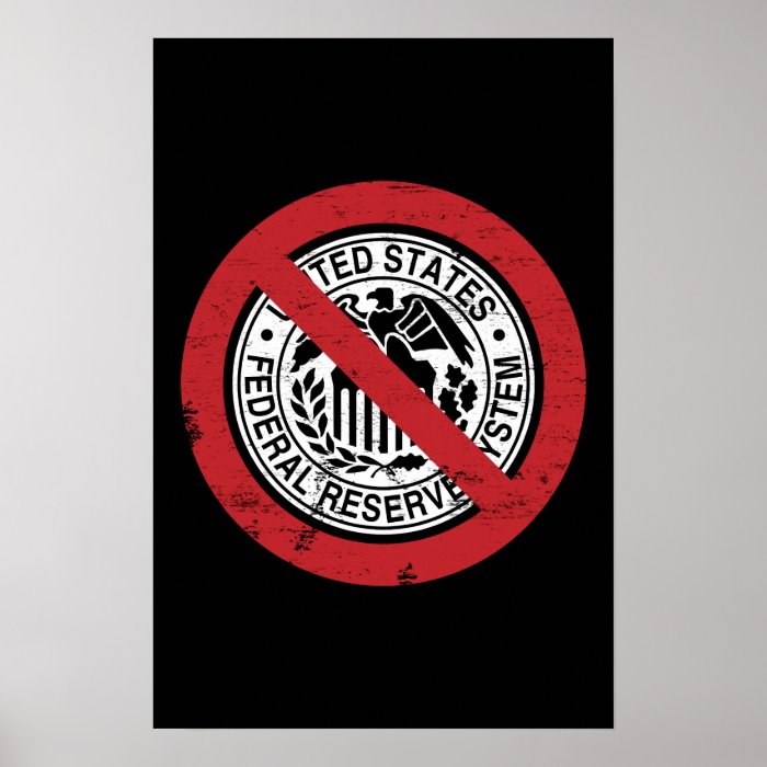 End the Fed Federal Reserve Libertarian Posters