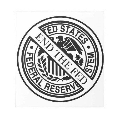 End The Fed Federal Reserve System Notepad